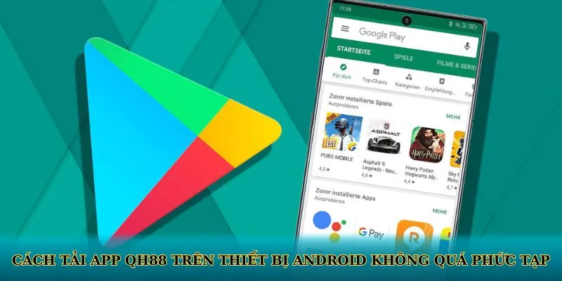 Cách tải app QH88 trên thiết bị Android không quá phức tạp