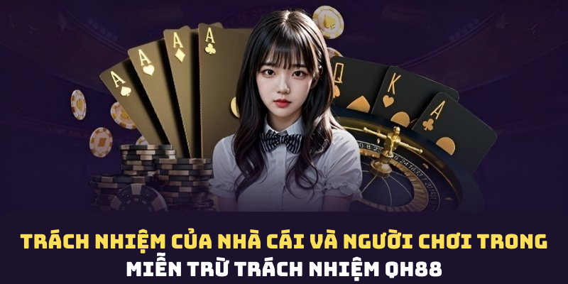 Nghĩa vụ của đôi bên trong chính sách miễn trừ trách nhiệm